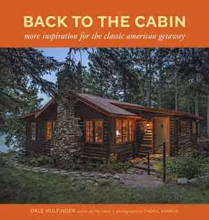 [PDF] دانلود کتاب Back To The Cabin - More Inspiration For The Classic American Getaway, 2013