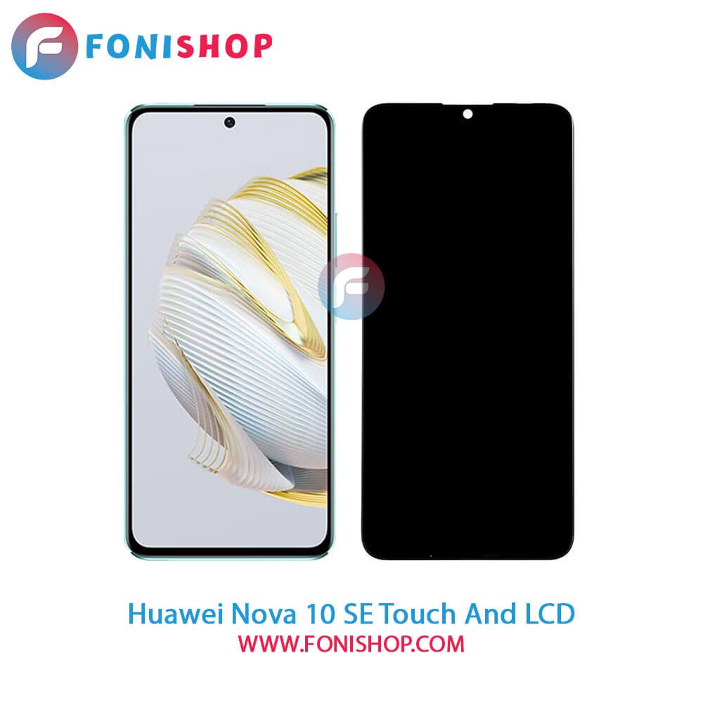 تاچ ال سی دی اصلی گوشی هواوی Huawei Nova 10 SE