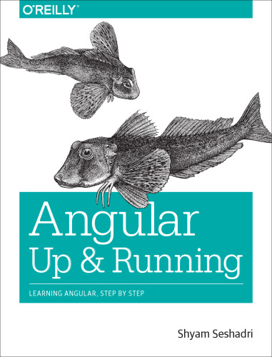 خرید و دانلود نسخه کامل کتاب Angular: Up and Running: Learning Angular, Step by Step