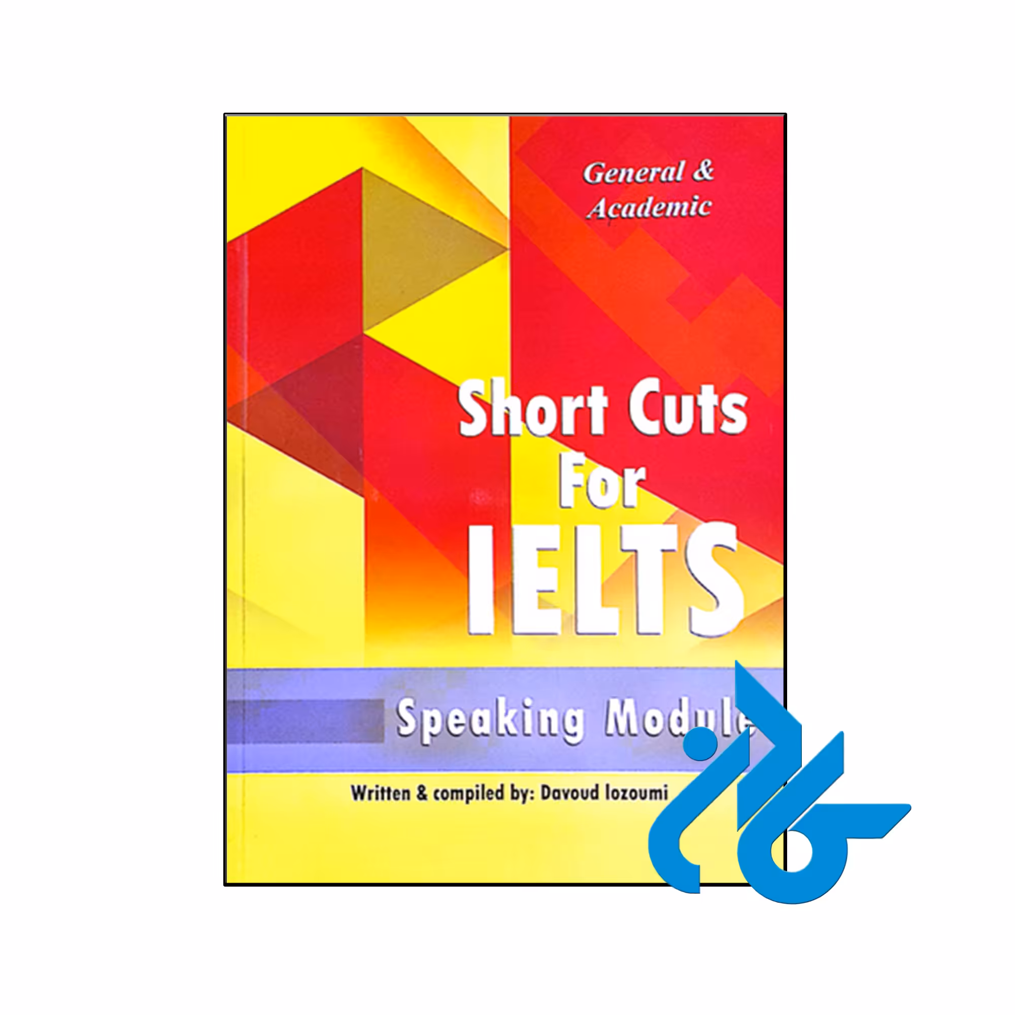 کتاب Short Cuts For ielts General &amp; Academic Speaking - کادن