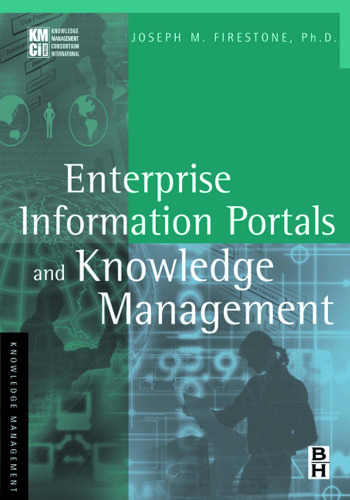 خرید و دانلود نسخه کامل کتاب Enterprise Information Portals and Knowledge Management (KMCI Press)
