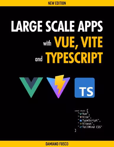 خرید و دانلود نسخه کامل کتاب Large Scale Apps with Vue, Vite and TypeScript