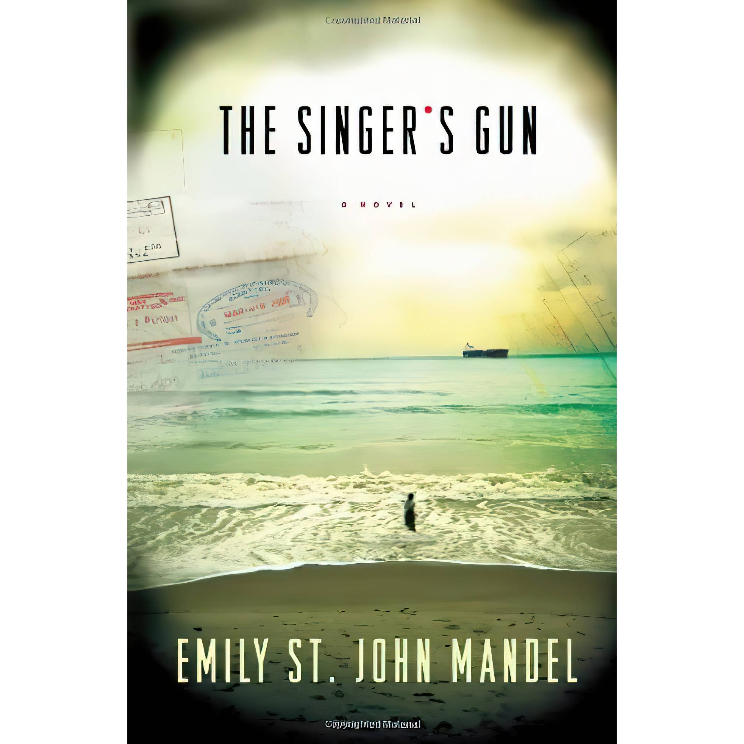 کتاب The Singers Gun اثر Emily St John Mandel انتشارات Unbridled Books