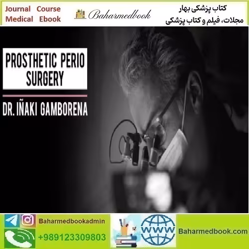 Prosthetic Perio Surgery 2024 video course price 40€ - کتاب پزشکی بهار