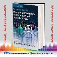 Wilson and Walker’s Principles and Techniques of Biochemistry and Molecular Biology 8th Edition