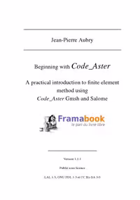 خرید و دانلود نسخه کامل کتاب Beginning with Code_Aster: A Practical Introduction to Finite Element Method Using Code_Aster Gmsh and Salome
