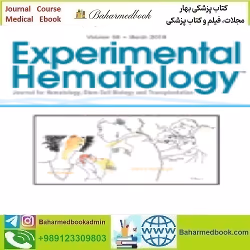 Experimental Hematology Volume 59 2018 TRUE PDF price 4€ - کتاب پزشکی بهار