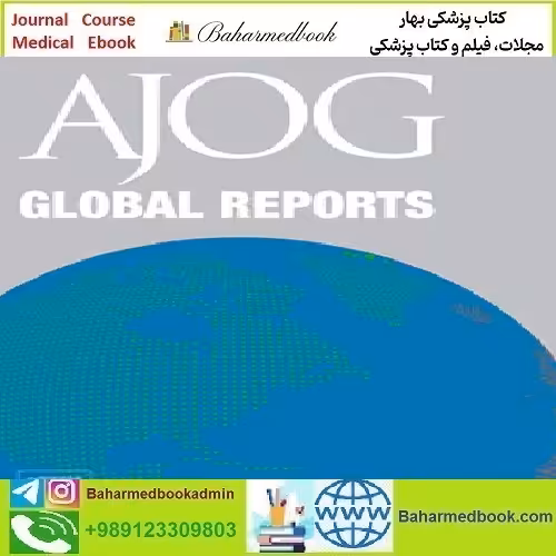 AJOG Global Reports Volume 1 Issue 1 to 4 2021 TR