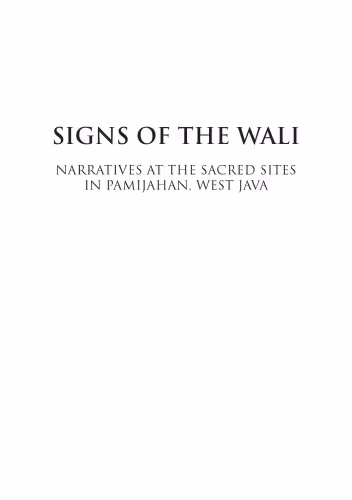 خرید و دانلود نسخه کامل کتاب Signs of the wali: narratives at the sacred sites in Pamijahan, West Java