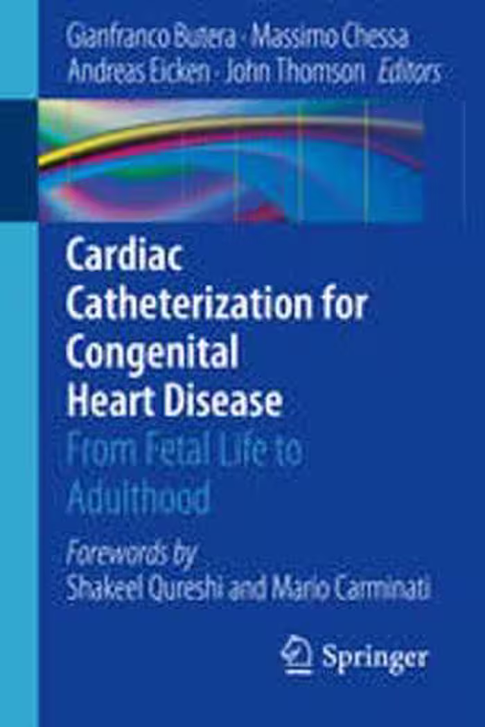 [PDF] دانلود کتاب Cardiac Catheterization For Congenital Heart Disease - From Fetal Life To Adulthood, 2015