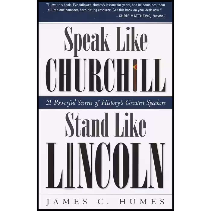 کتاب Speak Like Churchill, Stand Like Lincoln اثر James C. Humes انتشارات Crown