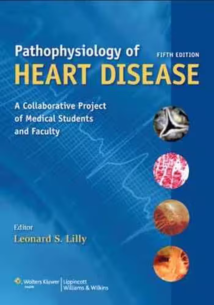 [PDF] دانلود کتاب Pathophysiology Of Heart Disease - A Collaborative Project Of Medical Students And Faculty , 2010