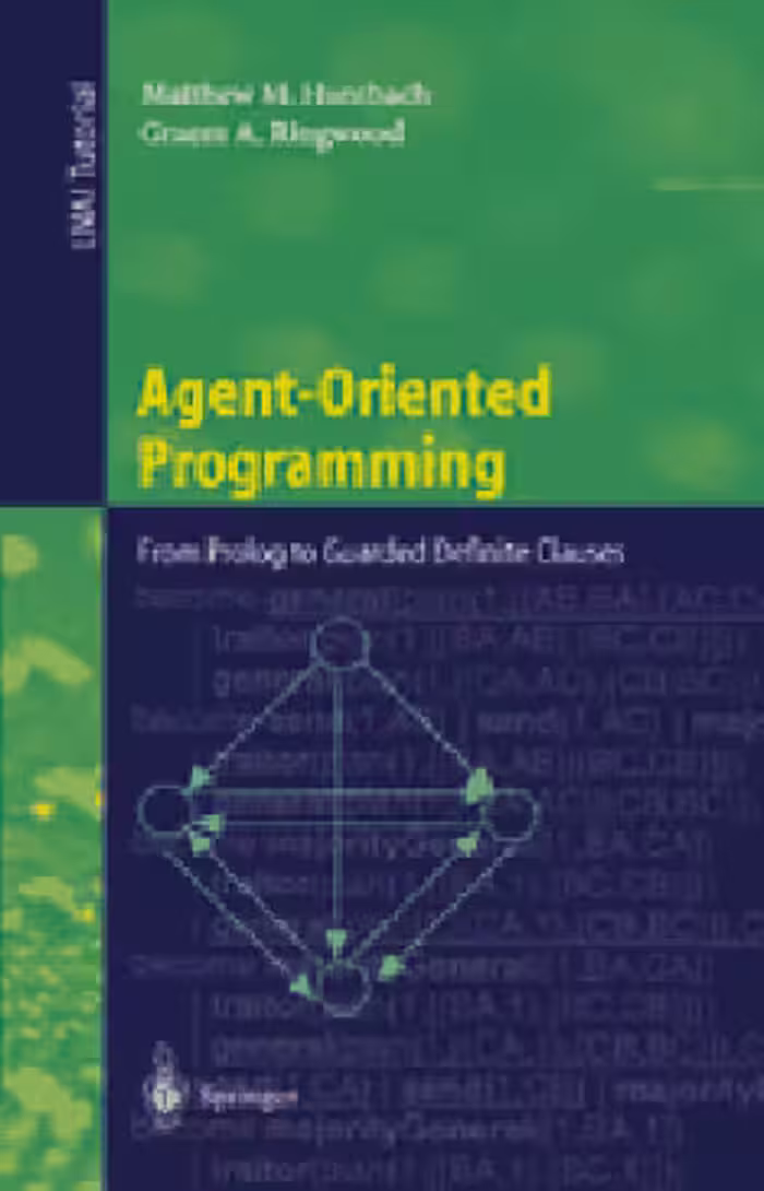 خرید و دانلود نسخه کامل کتاب Agent-Oriented Programming: From Prolog to Guarded Definite Clauses