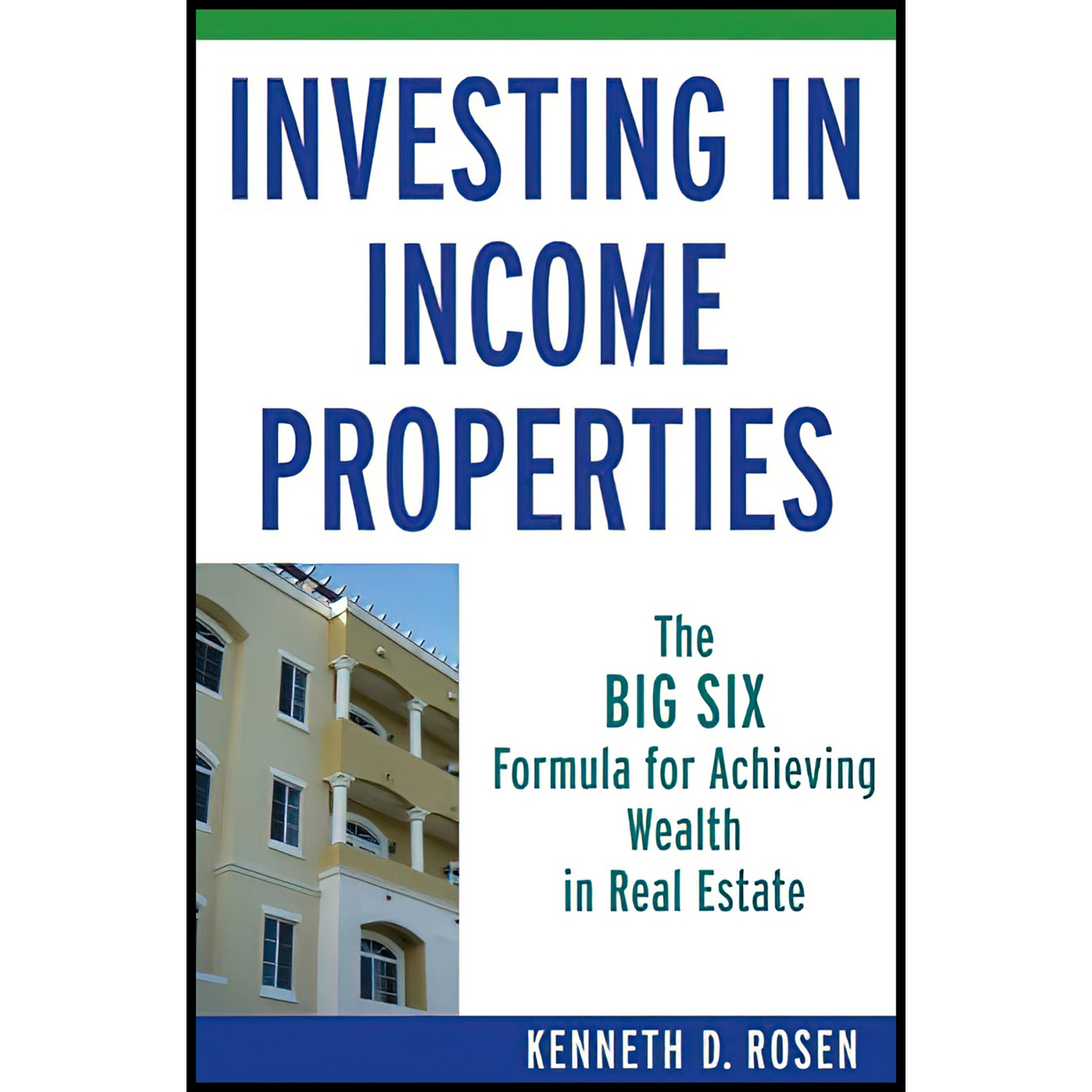 کتاب Investing in Income Properties اثر Kenneth D. Rosen انتشارات Wiley