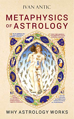 خرید و دانلود نسخه کامل کتاب Metaphysics of Astrology: Why Astrology Works (Existence - Consciousness - Bliss) - PDF