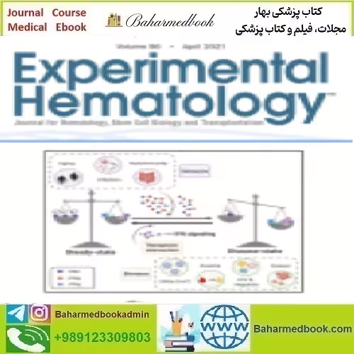 Experimental Hematology Volume 96 2021 TRUE PDF price 4€ - کتاب پزشکی بهار