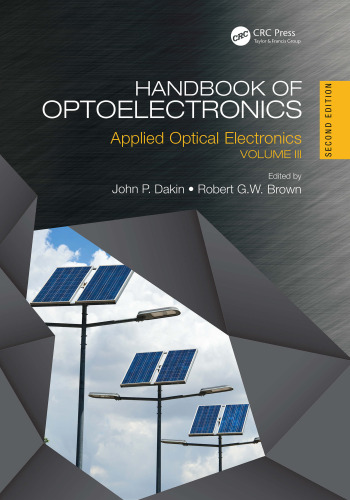خرید و دانلود نسخه کامل کتاب Handbook of Optoelectronics, Second Edition: Applied Optical Electronics (Volume Three) (Series in Optics and Optoelectronics) (Volume 3)