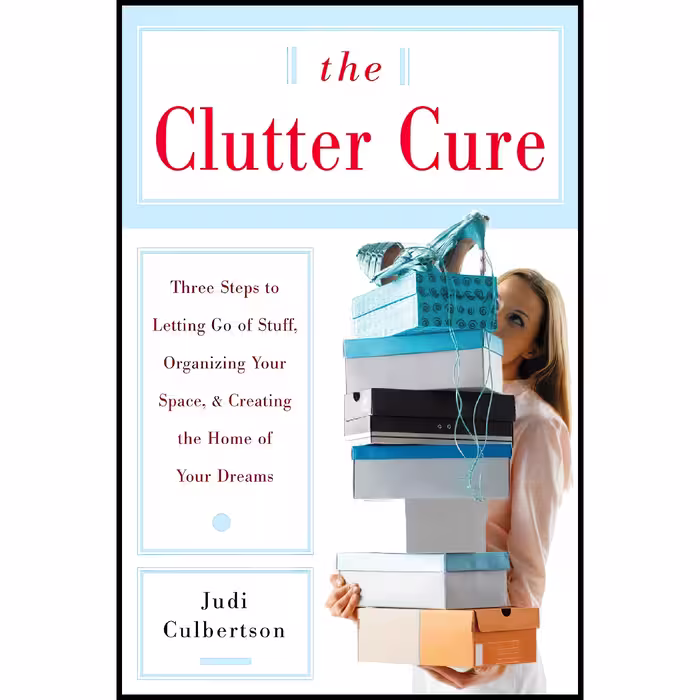 کتاب The Clutter Cure اثر Judi Culbertson انتشارات McGraw Hill