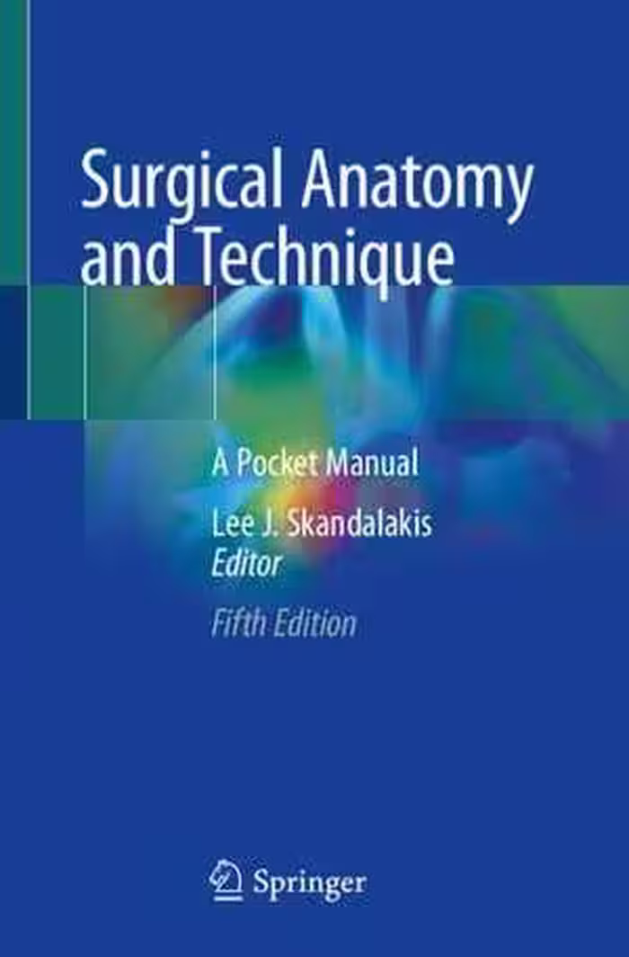 [PDF] دانلود کتاب Surgical Anatomy And Technique - A Pocket Manual, 5th ed, 2020