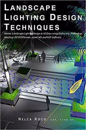 [EPUB] دانلود کتاب Landscape Lighting Design Techniques - Master the landscape lighting design using Dialux evo and Photoshop, 2020