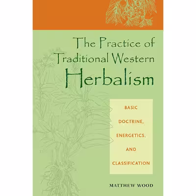 کتاب The Practice of Traditional Western Herbalism اثر Matthew Wood انتشارات North Atlantic Books