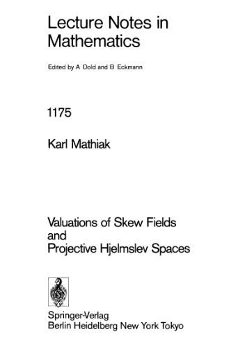 خرید و دانلود نسخه کامل کتاب Valuations of Skew Fields and Projective Hjelmslev Spaces