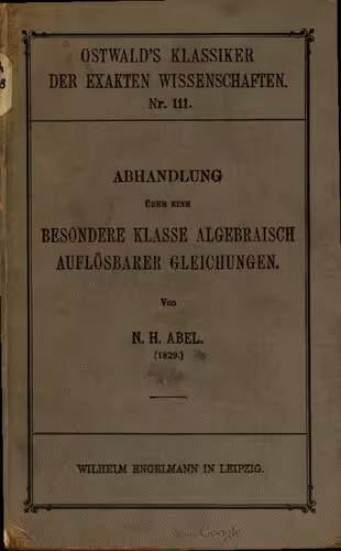 خرید و دانلود نسخه کامل کتاب Abhandlungen über eine besondere Klasse algebraisch aflösbarer Gleichungen (1829)