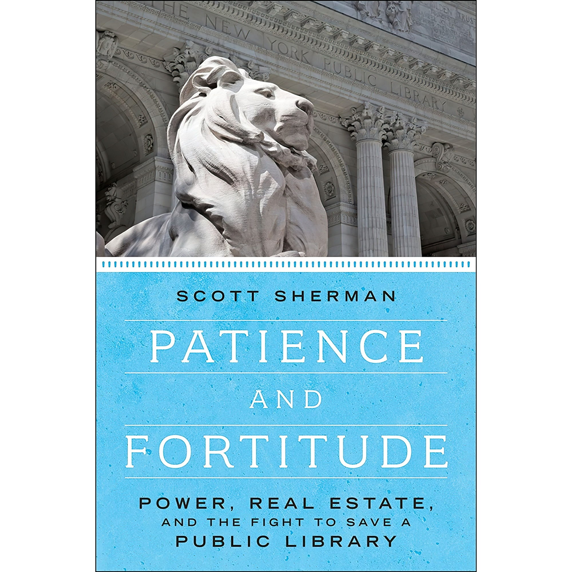 کتاب Patience and Fortitude اثر Scott Sherman انتشارات Melville House