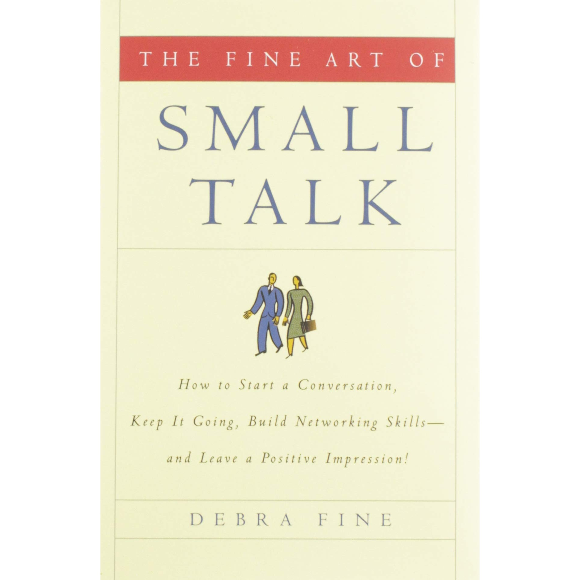 کتاب The Fine Art of Small Talk اثر Debra Fine انتشارات Hachette Digital, Inc