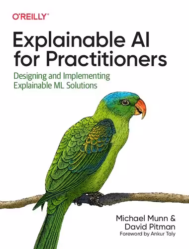 خرید و دانلود نسخه کامل کتاب Explainable AI for Practitioners: Designing and Implementing Explainable ML Solutions