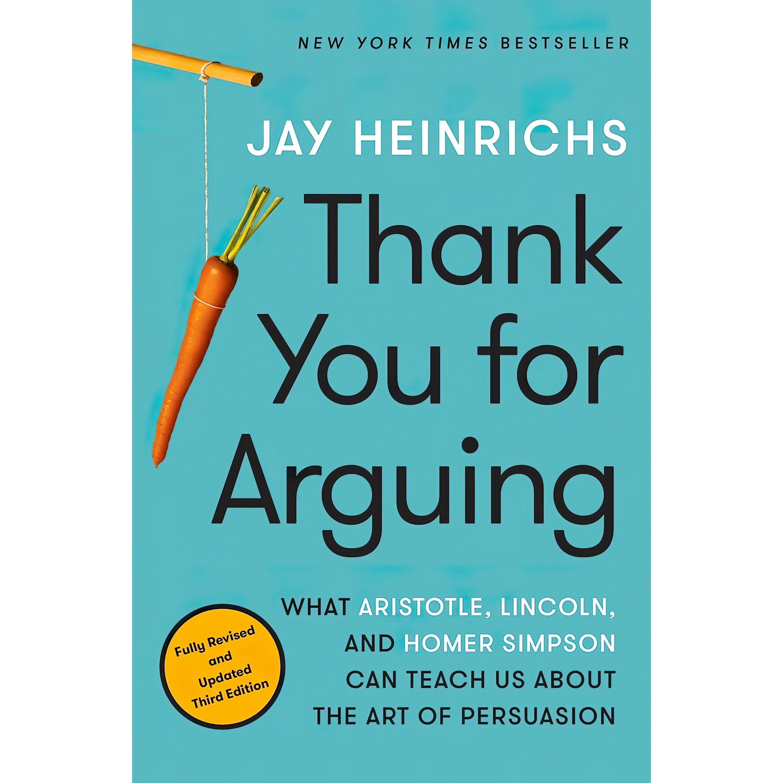 کتاب Thank You for Arguing اثر Jay Heinrichs انتشارات Crown