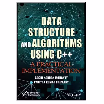 کتاب Data Structure and Algorithms Using C  : A Practical Implementation اثر Sachi Nandan Mohanty and Pabitra Kumar Tripathy انتشارات مولفین طلایی