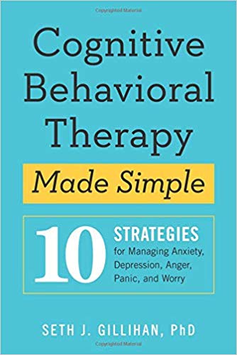 خرید و دانلود نسخه کامل کتاب Cognitive Behavioral Therapy Made Simple 10 Strategies for Managing Anxiety, Depression, Anger, Panic, and Worry