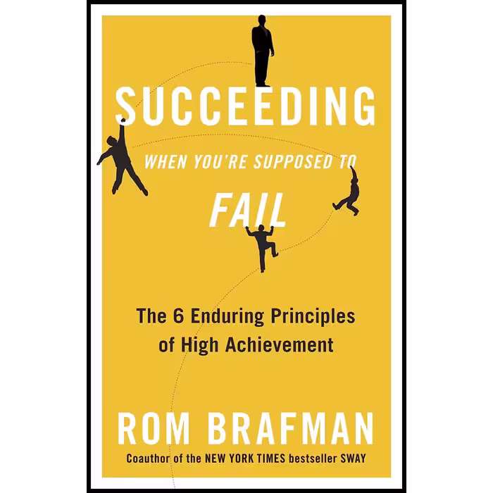 کتاب Succeeding When You,re Supposed to Fail اثر Rom Brafman انتشارات Harmony