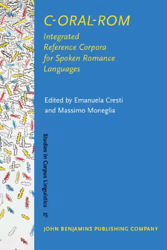خرید و دانلود نسخه کامل کتاب C-ORAL-Rom: Integrated Reference Corpora for Spoken Romance Languages (Studies in Corpus Linguistics)