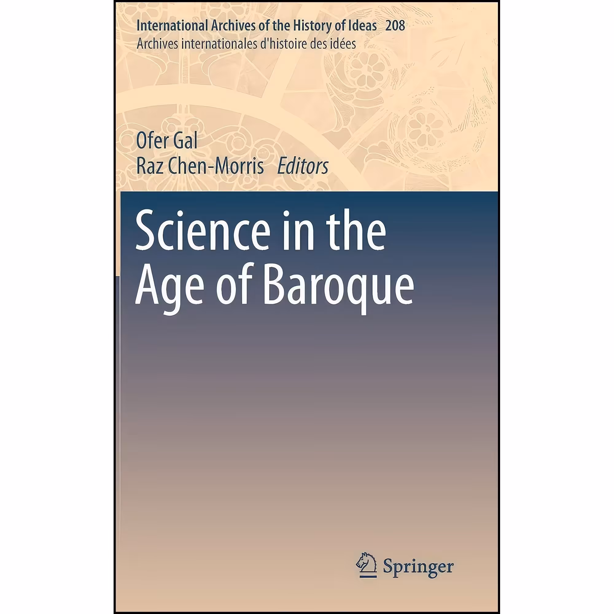 کتاب زبان اصلی Science in the Age of Baroque  اثر Ofer Gal and Raz ChenMorris