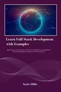 خرید و دانلود نسخه کامل کتاب Learn Flask Full-Stack Development with Examples: Build a Blog