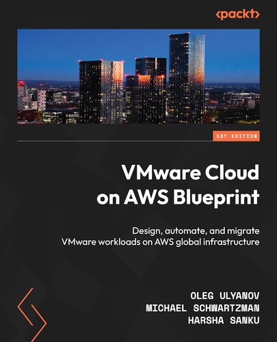 خرید و دانلود نسخه کامل کتاب VMware Cloud on AWS Blueprint: Design, automate, and migrate VMware workloads on AWS global infrastructure