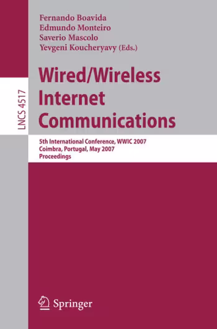 خرید و دانلود نسخه کامل کتاب Wired/Wireless Internet Communications: 5th International Conference, WWIC 2007, Coimbra, Portugal, May 23-25, 2007. Proceedings