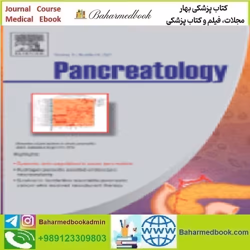 Pancreatology Volume 21 Issue 1 to 8 2021 TRUE PDF price 4€ - کتاب پزشکی بهار