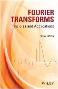 󾕇 Hansen E. W., Fourier Transforms Principles and Applications, 2014 - دانلود کتاب های دانشگاهی