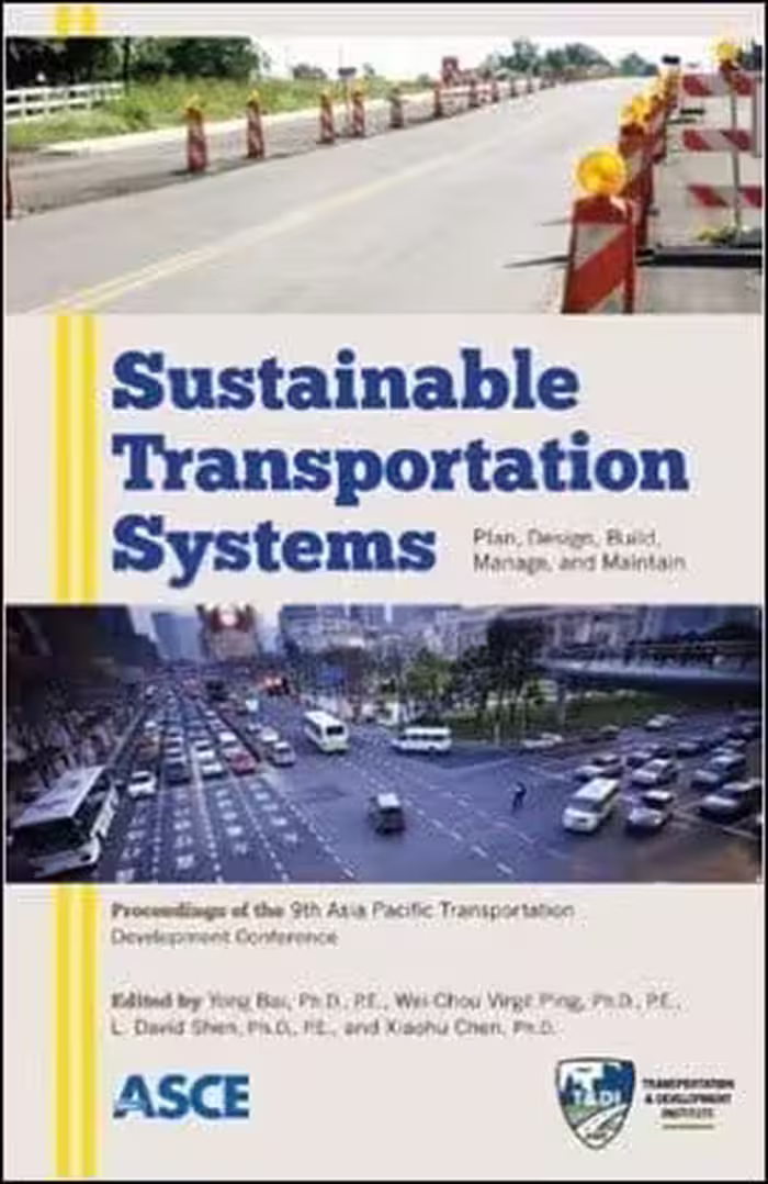 󾕇 Bai Y., Sustainable Transportation Systems - Plan, Design, Build, Manage, and Maintain, 2012 - دانلود کتاب های دانشگاهی