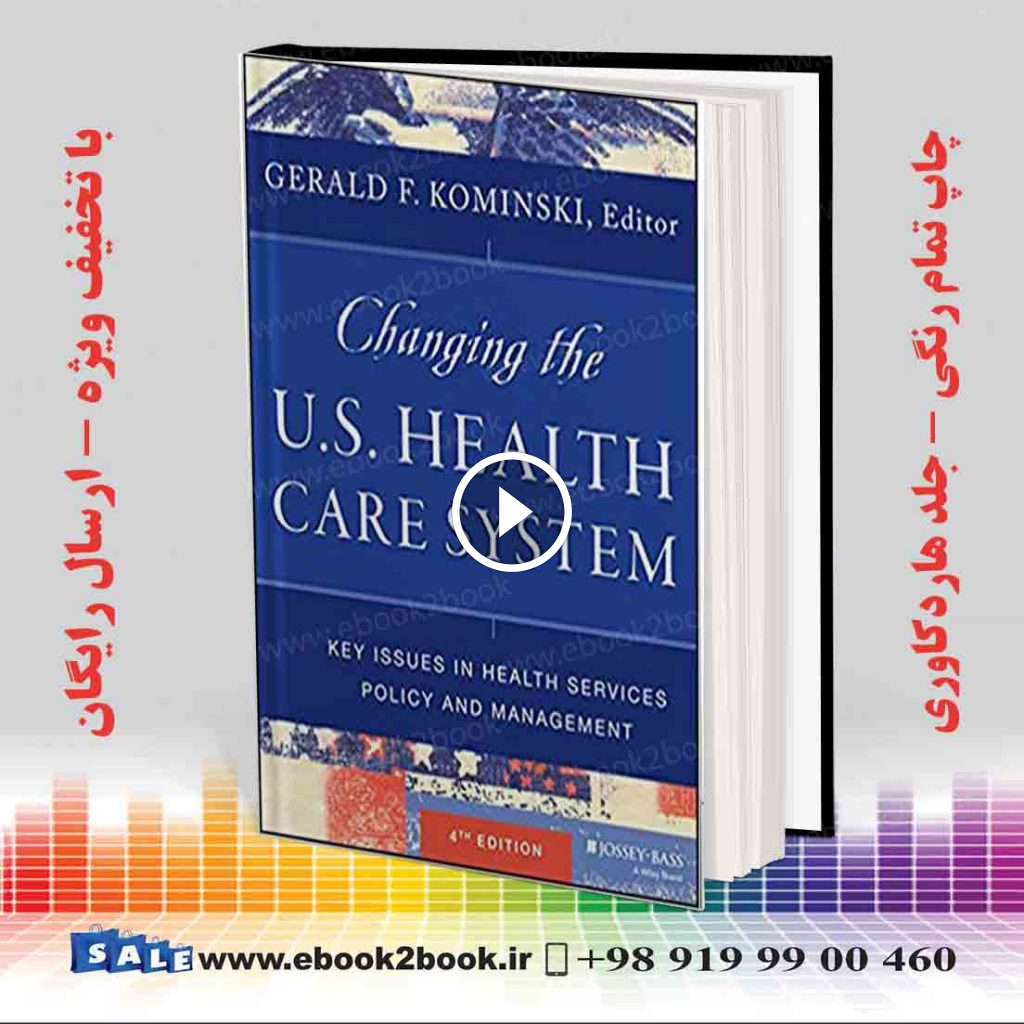 Changing the US Health Care System 4th Edition