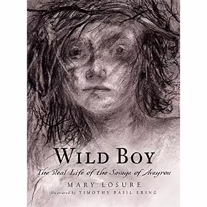 کتاب Wild Boy اثر Mary Losure AND Timothy Basil Ering انتشارات Candlewick