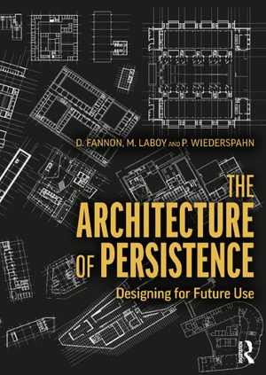 [PDF] دانلود کتاب The Architecture Of Persistence - Designing For Future Use, 2021