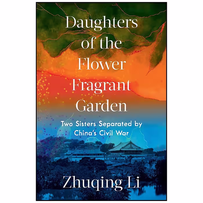 کتاب Daughters of the Flower Fragrant Garden اثر Zhuqing Li انتشارات W. W. Norton &amp; Company