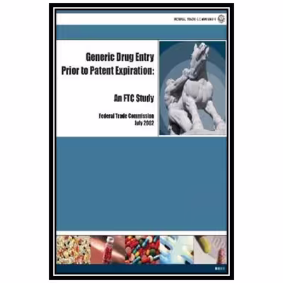 کتاب Generic Drug Entry Prior To Patent Expiration: An FTC Study اثر جمعی از نویسندگان انتشارات مؤلفین طلایی