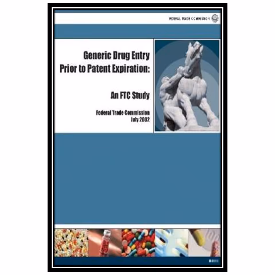کتاب Generic Drug Entry Prior To Patent Expiration: An FTC Study اثر جمعی از نویسندگان انتشارات مؤلفین طلایی