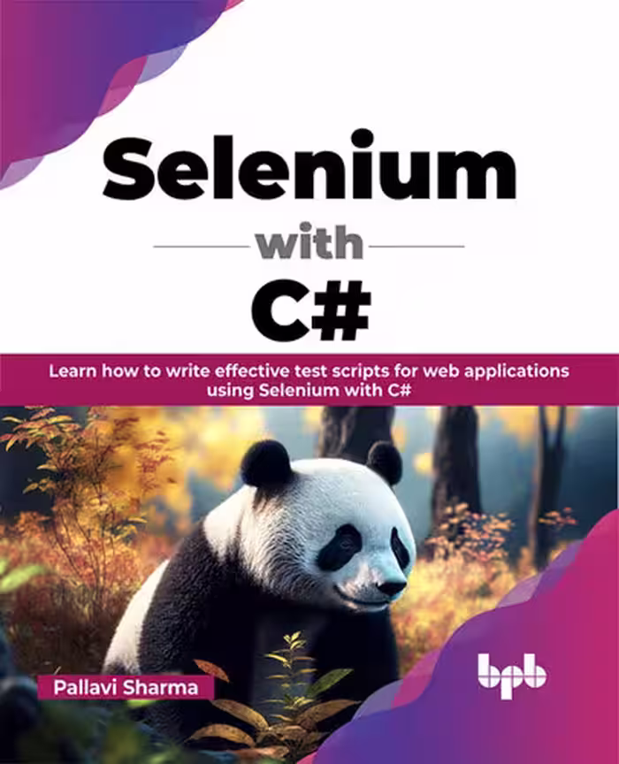 خرید و دانلود نسخه کامل کتاب Selenium with C#: Learn how to write effective test scripts for web applications using Selenium with C#