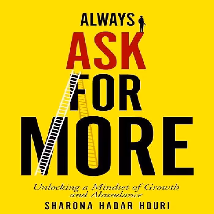 کتاب Always Ask For More: Unlocking a Mindset of Growth and Abundance (متن کامل)